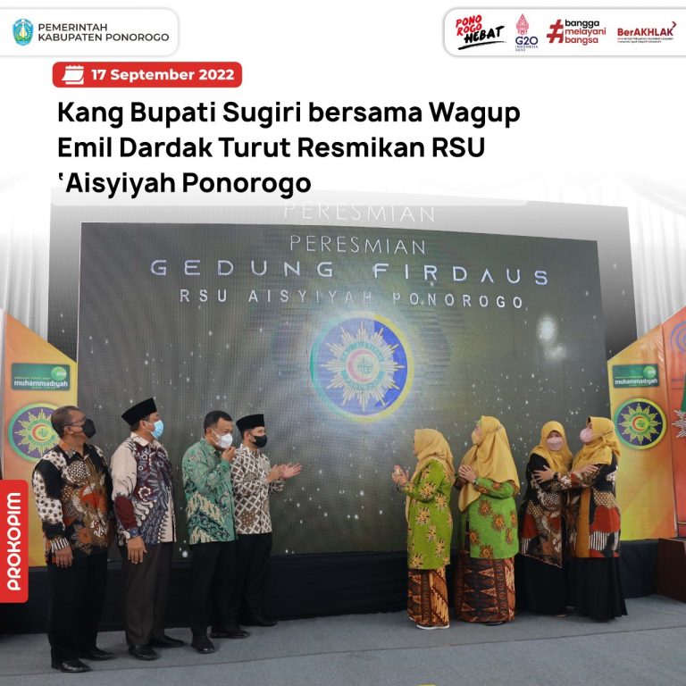 Kang Bupati Sugiri bersama Wagup Emil Dardak Turut Resmikan RSU ‘Aisyiyah Ponorogo