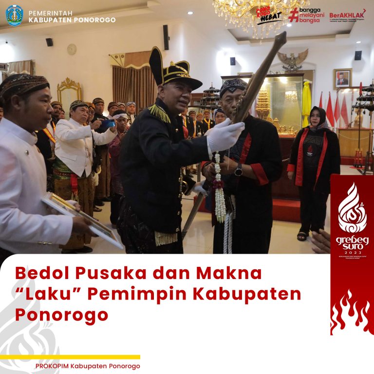 Bedol Pusaka dan Makna “Laku” Pemimpin Kabupaten Ponorogo