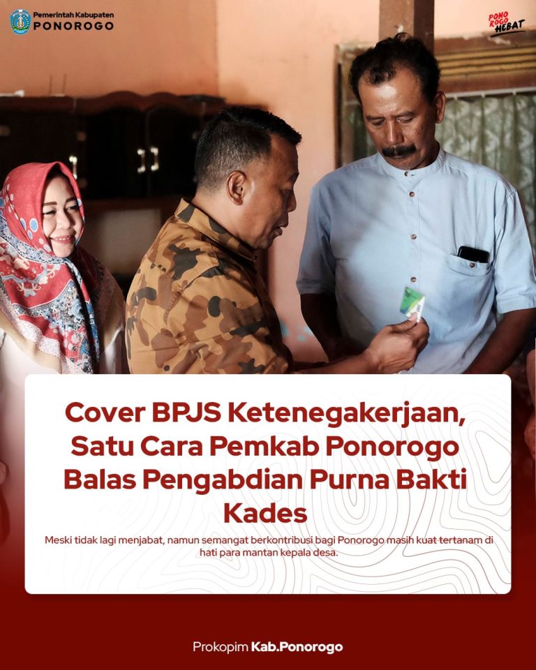 Cover BPJS Ketenegakerjaan, Satu Cara Pemkab Ponorogo Balas Pengabdian Purna Bakti Kades