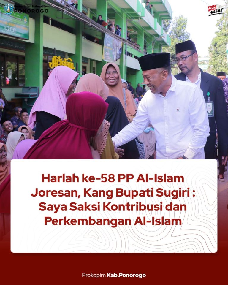 Harlah ke-58 PP Al-Islam Joresan, Kang Bupati Sugiri : Saya Saksi Kontribusi dan Perkembangan Al-Islam