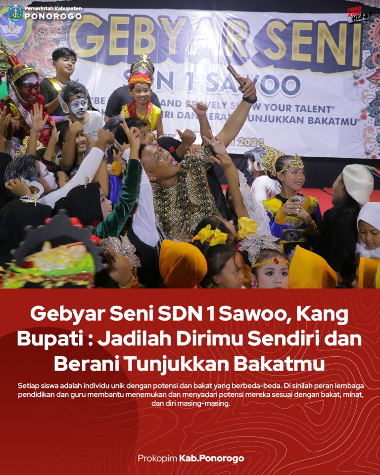 Gebyar Seni SDN 1 Sawoo, Kang Bupati : Jadilah Dirimu Sendiri dan Berani Tunjukkan Bakatmu