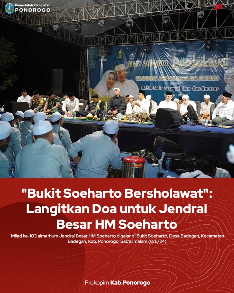 “Bukit Soeharto Bersholawat”: Langitkan Doa untuk Jendral Besar HM Soeharto