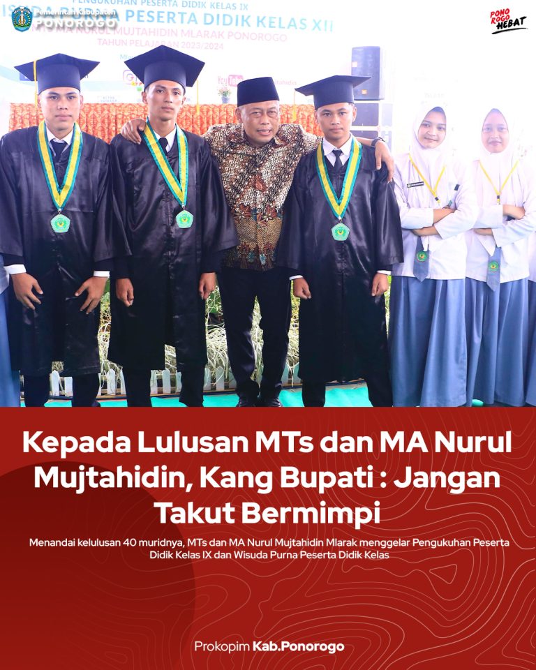 Kepada Lulusan MTs dan MA Nurul Mujtahidin, Kang Bupati : Jangan Takut Bermimpi