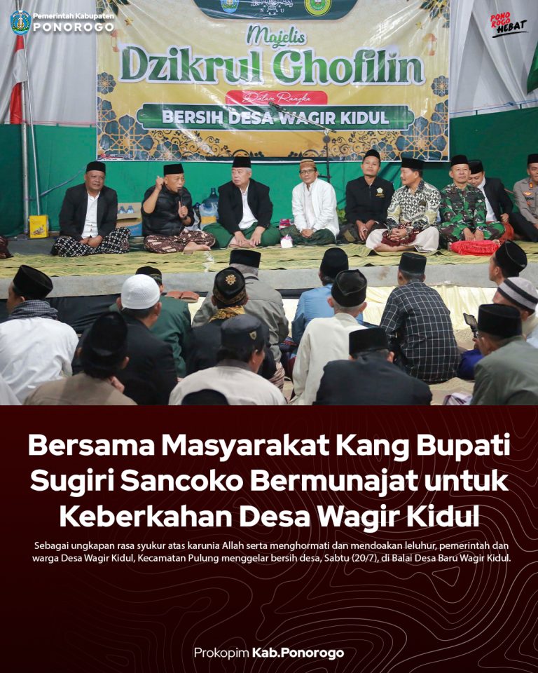 Bersama Masyarakat Kang Bupati Sugiri Sancoko Bermunajat untuk Keberkahan Desa Wagir Kidul