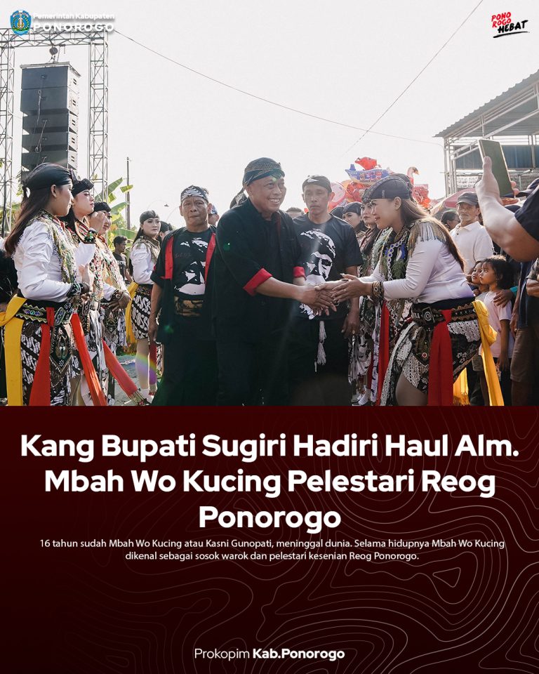 Kang Bupati Sugiri Hadiri Haul Alm.Mbah Wo Kucing Pelestari Reog Ponorogo