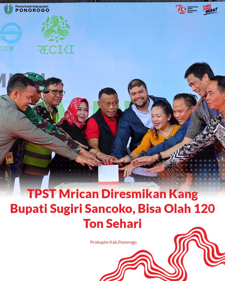 TPST Mrican Diresmikan Kang Bupati Sugiri Sancoko, Bisa Olah 120 Ton Sehari