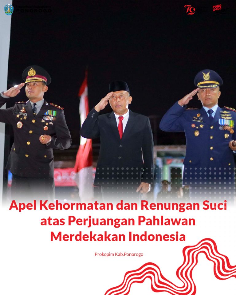 Apel Kehormatan dan Renungan Suci atas Perjuangan Pahlawan Merdekakan Indonesia