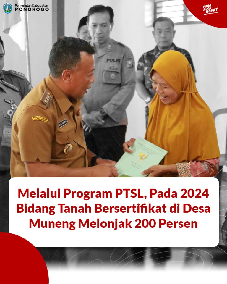 Melalui Program PTSL, Pada 2024 Bidang Tanah Bersertoifikat di Desa Muneng Melonjak 200 Persen