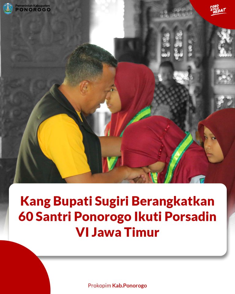 Kang Bupati Sugiri Berangkatkan 60 Santri  Ponorogo  Ikuti Porsadin VI Jawa Timur