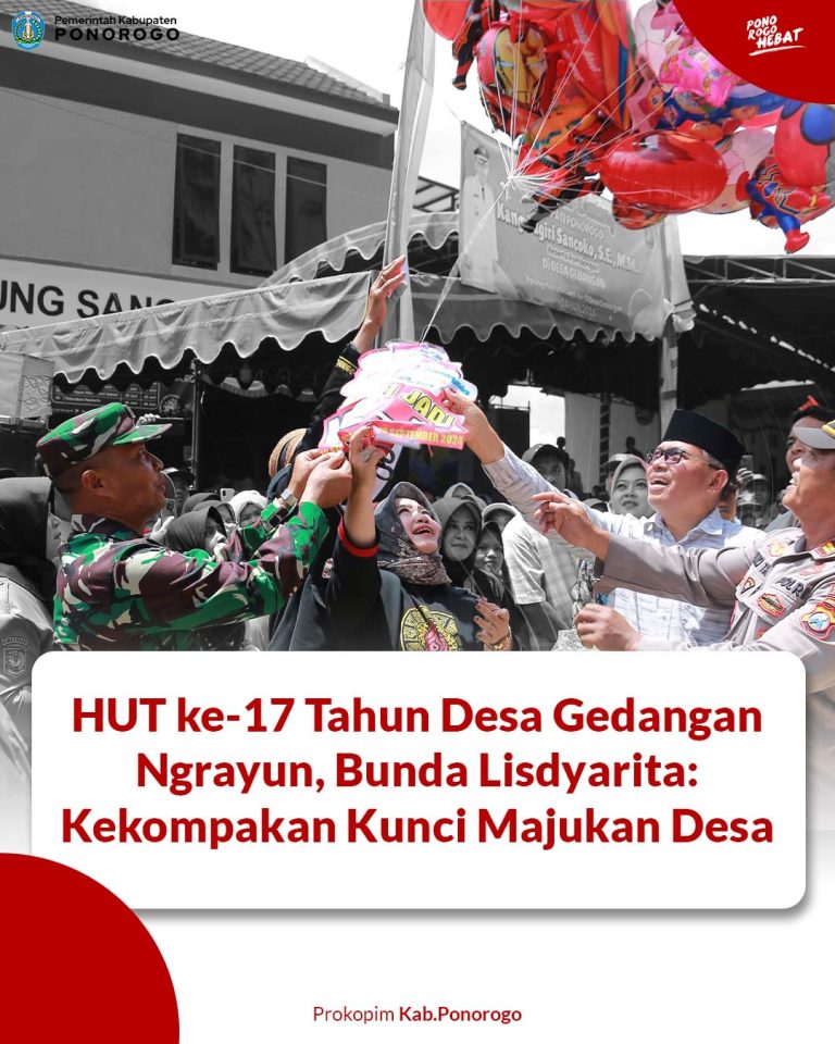 HUT ke-17 Tahun Desa Gedangan Ngrayun, Bunda Lisdyarita: Kekompakan Kunci Majukan Desa